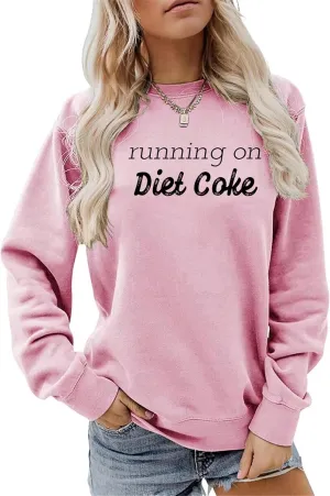 Sweatshirt Gifts For Diet Drink Coke Women Funny Graphic Running On Diet Drink Coke Lightweight Crewneck Top